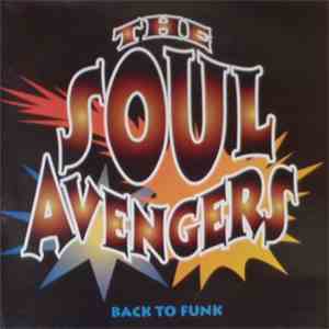 The Soul Avengers - Back To Funk