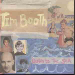 Tim Booth - Down To The Sea
