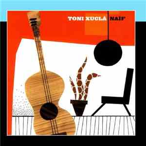 Toni Xuclà - Naïf
