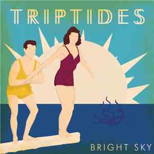 Triptides - Bright Sky