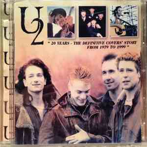 U2 - 20 Years - The Definitive Covers' Story From 1979 To 1999