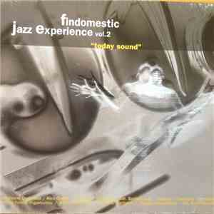 Various - Findomestic Jazz Experience Vol. 2 Today Sound
