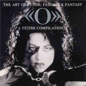 Various - The Art Of Fetish, Fashion & Fantasy - > Fetish Compilation