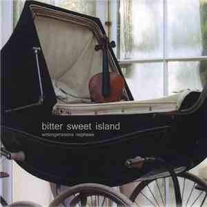 Wittgensteins Nephews - Bitter Sweet Island