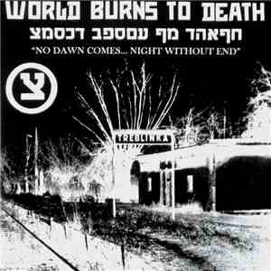 World Burns To Death - No Dawn Comes... Night Without End