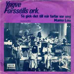 Yngve Forssélls Ork. - Så Gick Det Till När Farfar Var Ung