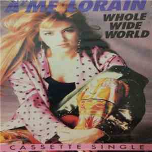 A'me Lorain - Whole Wide World