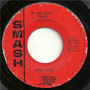 Anna King - If You Don't Think / Make Up Your Mind