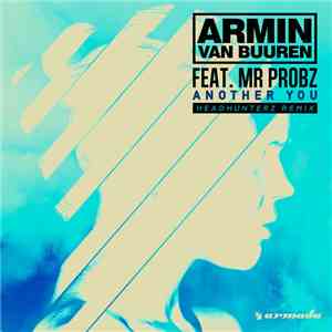 Armin van Buuren Feat. Mr Probz - Another You (Headhunterz Remix)