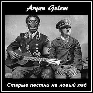 Aryan golem - Старые Пестни На Новый Лад
