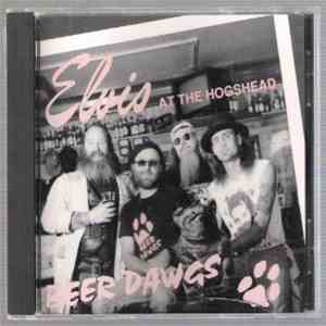 Beer Dawgs - Elvis At The Hogshead