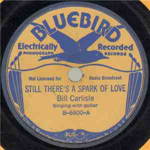 Bill Carlisle - Still There's A Spark Of Love / Cowgirl Jean