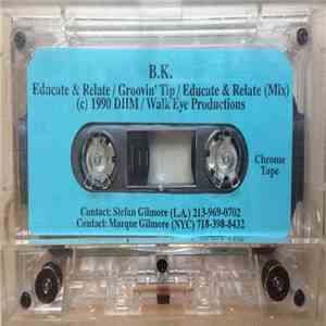 B.K. - Educate And Relate