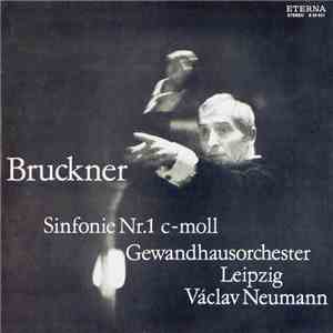 Bruckner - Gewandhausorchester Leipzig, Václav Neumann - Sinfonie Nr. 1 C-moll