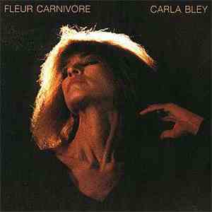 Carla Bley - Fleur Carnivore