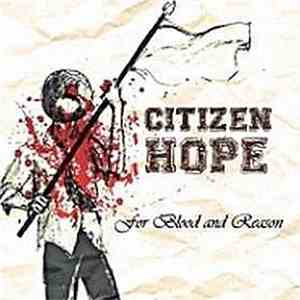 Citizen Hope - For Blood And Reason