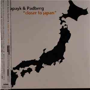 Dapayk & Padberg - Closer To Japan