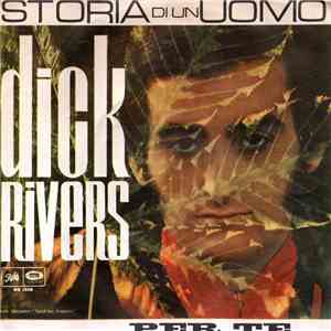 Dick Rivers - Storia Di Un Uomo