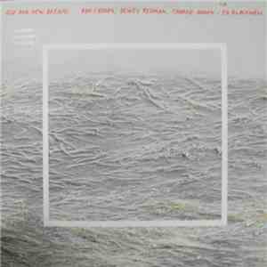 Don Cherry, Dewey Redman, Charlie Haden, Ed Blackwell - Old And New Dreams
