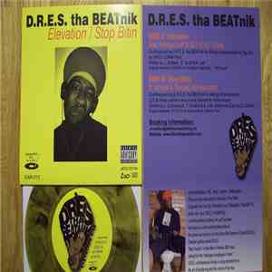 Dres The Beatnik - Elevation / Stop Bitin