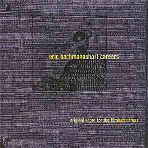 Eric Bachmann - Short Careers