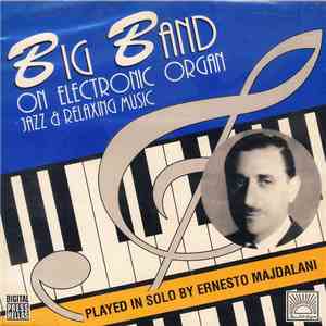 Ernesto Majdalani - Big Band On Electronic Organ- Jazz & Relaxing Music