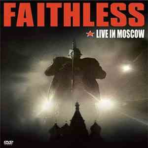 Faithless - Live In Moscow
