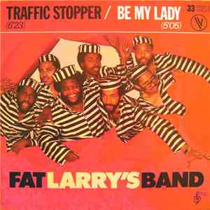 Fat Larry's Band - Traffic Stopper / Be My Lady