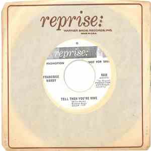 Françoise Hardy - Tell Them You're Mine / Now You Want To Be Loved