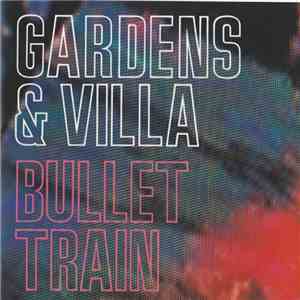 Gardens & Villa - Bullet Train