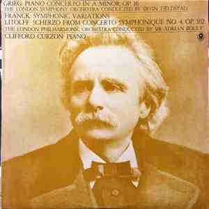 Grieg / Franck / Litolff / The London Philharmonic Orchestra Conducted By Sir Adrian Boult / Clifford Curzon - Piano Concerto In A Minor, Op. 16 / Symphonic Variations / Scherzo From Concerto Symphonique No. 4, Op. 102