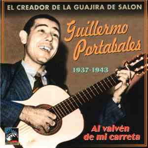 Guillermo Portabales - El Creador De La Guajira De Salon (Al Vaivén De Mi C ...