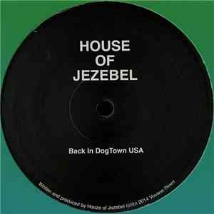 House Of Jezebel - Back In Dogtown USA