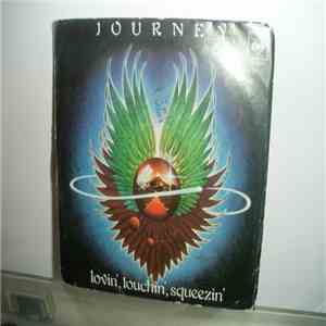 Journey - Lovin', Touchin', Squeezin'