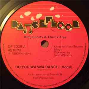 King Sporty & The Ex Tras - Do You Wanna Dance?