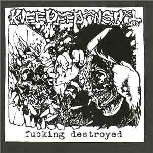 Knee Deep In Shit - Fucking Destroyed