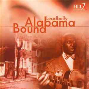 Leadbelly Featuring The Golden Gate Quartet, Josh White - Alabama Bound