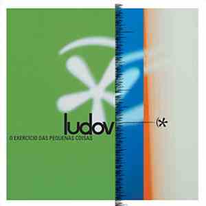 Ludov - O Exercício Das Pequenas Coisas