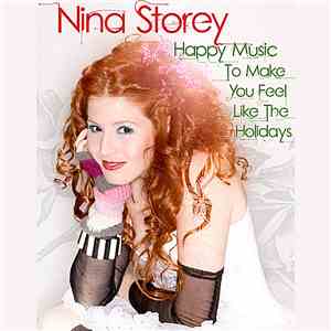 Nina Storey - Happy Music To Make You Feel Like The Holidays