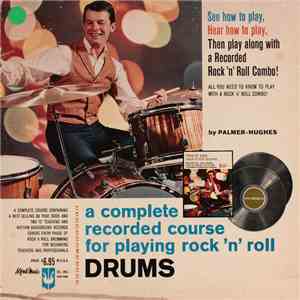 Palmer - Hughes - Complete Recorded Rock 'N' Roll Drum Course
