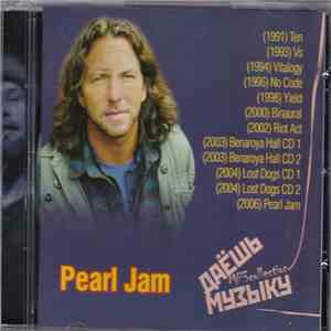 Pearl Jam - Даёшь Музыку MP3 Collection