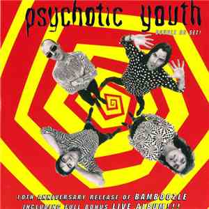 Psychotic Youth - Bamboozle! / Alive Under The Midnight Sun