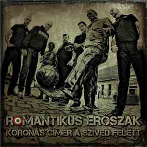 Romantikus Erőszak - Koronás Címer A Szíved Felett