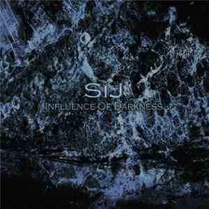 SiJ - Influence Of Darkness