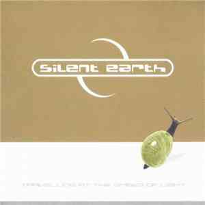 Silent Earth - Travelling At The Speed Of Light