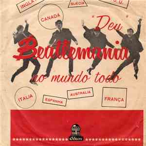 The Beatles - Deu Beatlemania No Mundo Todo (I Want To Hold Your Hand / She Loves You)