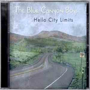 The Blue Canyon Boys - Hello City Limits