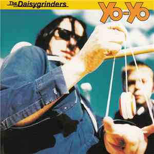 The Daisygrinders - Yo-Yo