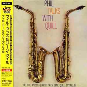The Phil Woods Quartet With Gene Quill - Phil Talks With Quill
