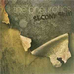 The Pneurotics - Second Skin